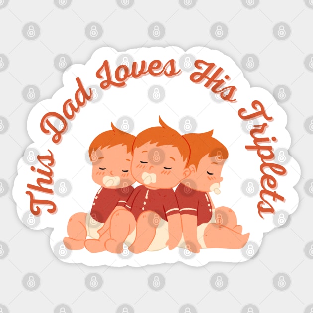 This Dad Loves His Triplets Sticker by A&A